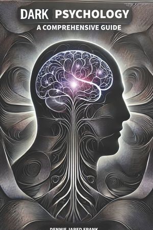 Dark Psychology, A comprehensive guide image number 0