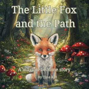 The Little Fox and the Path: A Magical Bedtime Story image number 0