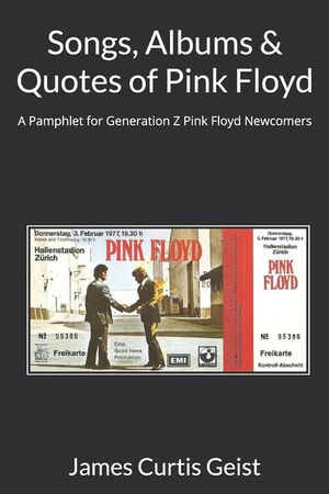 Songs, Albums & Quotes of Pink Floyd: A Pamphlet for Generation Z Pink Floyd Newcomers image number 0