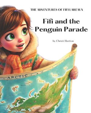 The Adventures of Fifi LaReaux: Fifi and the Penguin Parade image number 0