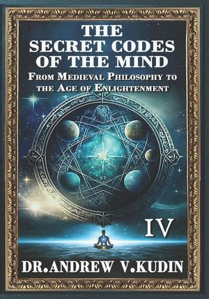 The Secret Codes of the Mind: INTRODUCTION TO PHILOSOPHY: Book IV image number 0