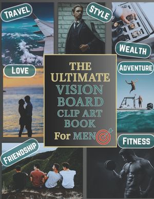 Build Your Vision: The Ultimate Clip Art Book for Men: Visual Tools to Dominate Your Goals and Design the Life You Want image number 0