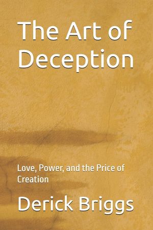 The Art of Deception: Love, Power, and the Price of Creation image number 0
