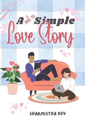 A Not So Simple Love Story: A Romantic Novella image number 0