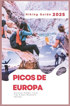 Picos de Europa Hiking Guide 2025: Discover Hidden Trails. Tips & Epic Mountain Secrets image number 0