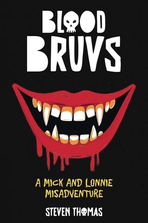 Blood Bruvs: A Mick and Lonnie Misadventure image number 0