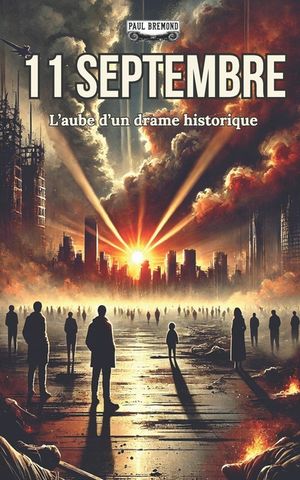 11 Septembre: L'aube d'un drame historique image number 0