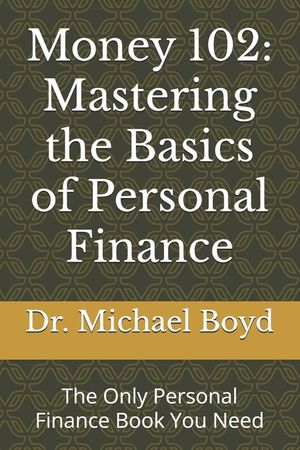 Money 102: Mastering the Basics of Personal Finance image number 0