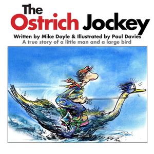 The Ostrich Jockey: A true story of a little man and a large bird image number 0