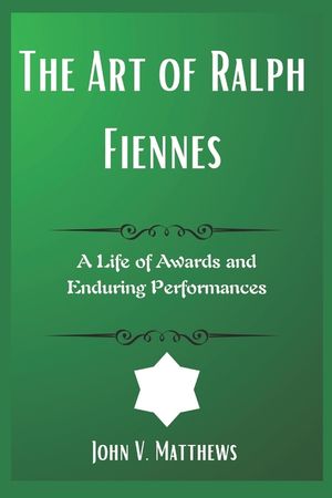 The Art of Ralph Fiennes: A Life of Awards and Enduring Performances image number 0
