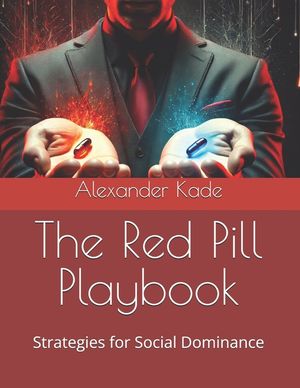 The Red Pill Playbook: Strategies for Social Dominance image number 0