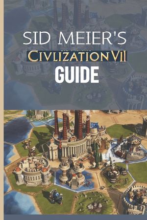 Sid Meier's Civilization VII Guide: The Definitive Walkthrough and Experts Playbook image number 0