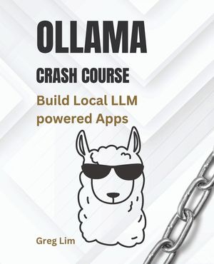 Ollama Crash Course: Build Local LLM powered Apps image number 0
