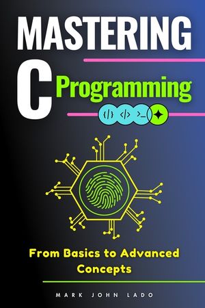 Mastering C Programming: From Basics to Advanced Concepts image number 0
