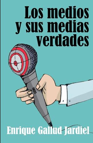 Los medios y sus medias verdades image number 0
