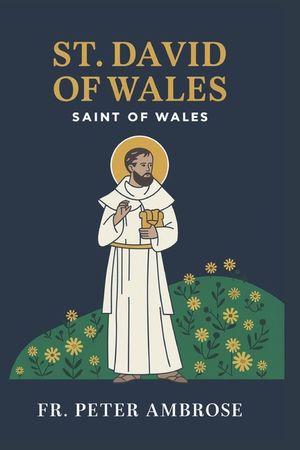St. David of Wales Novena: Saint of Wales image number 0