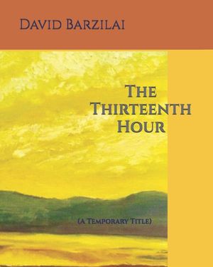 The Thirteenth Hour: (A Temporary Title) image number 0