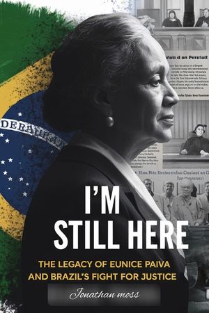 I'm Still Here: The Legacy of Eunice Paiva and Brazil's Fight for Justice image number 0