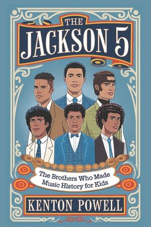 The Jackson 5: The Brothers Who Made Music History for Kids image number 0