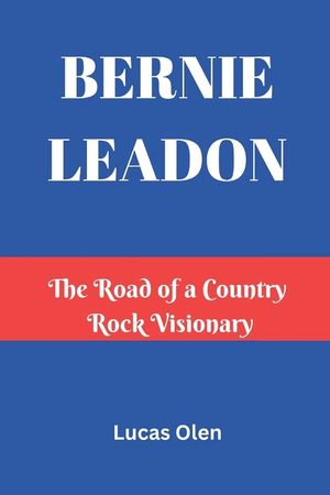 Bernie Leadon: The Road of a Country Rock Visionary image number 0