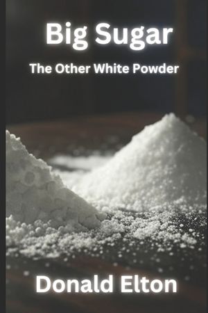 Big Sugar: The Other White Powder image number 0