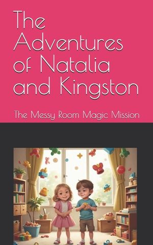 The Adventures of Natalia and Kingston: The Messy Room Magic Mission image number 0