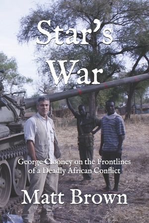 Star's War: George Clooney on the Frontlines of a Deadly African Conflict image number 0