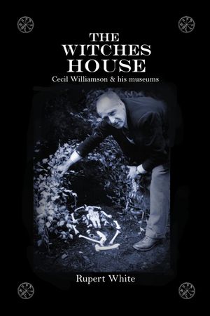 The Witches House: Cecil Williamson & his museums image number 0