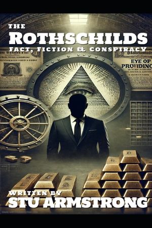 The Rothschilds: Fact, Fiction & Conspiracy image number 0