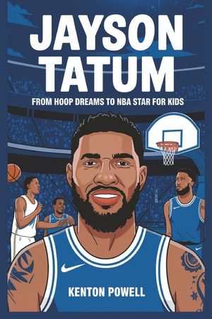 Jayson Tatum: From Hoop Dreams to NBA Star for Kids image number 0