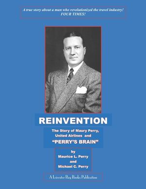 Reinvention: The Story of Maury Perry, United Airlines and "Perry's Brain" image number 0