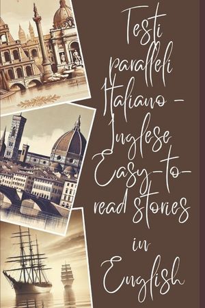 Testi paralleli Italiano - Inglese. Easy-to-read stories in English.: Racconti di facile lettura in inglese. Italian-English Parallel Texts. image number 0