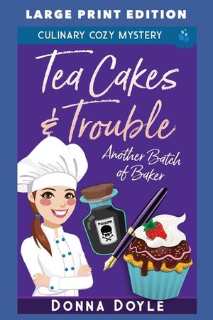 Tea Cakes & Trouble: Large Print Edition image number 0