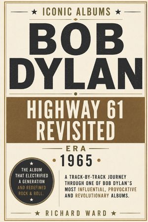 Iconic Albums - Bob Dylan - Highway 61 Revisited image number 0