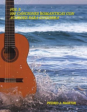 100 Canciones Romanticas Con Acordes Para Guitarra Vol 3: Vol 3 100 Canciones Romanticas Con Acordes Para Guitarra image number 0