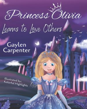 Princess Olivia: Learns to Love Others image number 0