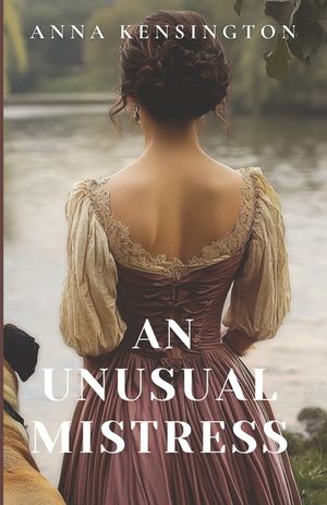 An Unusual Mistress: A Regency Time-Travel Romance image number 0