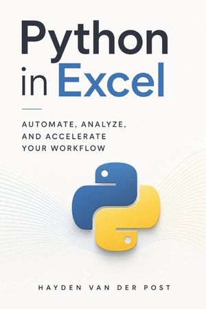 Python in Excel: Automate, Analyze, and Accelerate Your Workflow image number 0