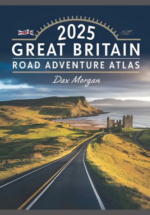 2025 Great Britain Road Adventure Atlas: Your Ultimate Guide to Navigating the Scenic Routes, Historic Landmarks, and Hidden Treasures image number 0