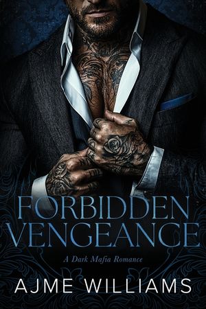 Forbidden Vengeance: A Dark, Mafia Romance image number 0