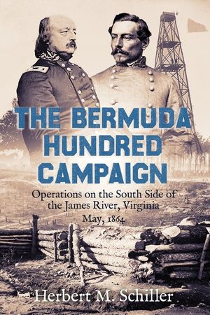 The Bermuda Hundred Campaign: Operations on the South Side of the James River, Virginia, May, 1864 image number 0