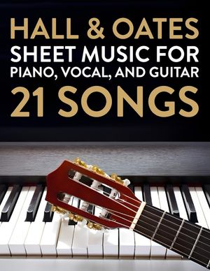 Hall & Oates Sheet Music: 21 Songs for Piano, Vocal, and Guitar image number 0