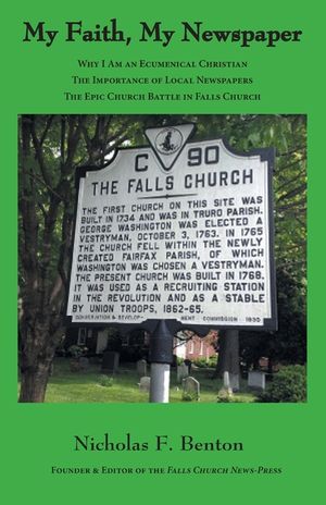 My Faith, My Newspaper: Why I Am an Ecumenical Christian: The Importance of Local Newspapers: The Epic Church Battle in Falls Church image number 0