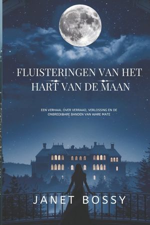 Fluisteringen Van Het Hart Van de Maan: Een Verhaal Over Verraad, Verlossing En de Onbreekbare Banden Van Ware Mate image number 0