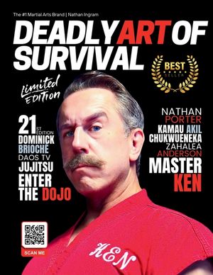 Deadly Art of Survival Magazine 21st Edition Featuring Master Ken: The #1 Martial Arts Magazine Worldwide MMA, Traditional Karate, Kung Fu, Goju-Ryu, image number 0
