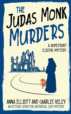 The Judas Monk Murders: A Homefront Sleuths Mystery image number 0