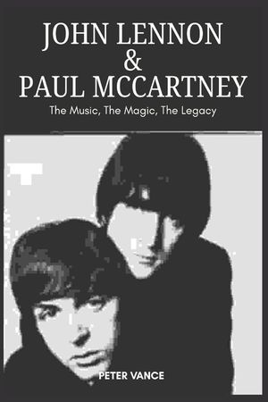 John Lennon & Paul McCartney: The Music, The Magic, The Legacy image number 0