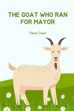 The Goat Who Ran for Mayor image number 0