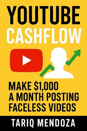 YouTube Cashflow: Make $1,000 a Month Posting Faceless Videos image number 0