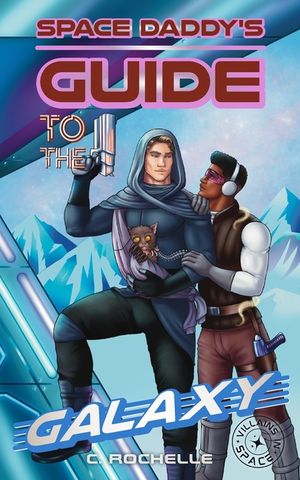 Space Daddy's Guide to the Galaxy: A Superhero x Alien MM Romance image number 0